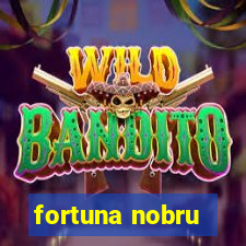 fortuna nobru